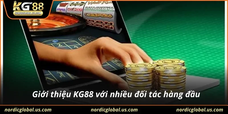 Giới thiệu KG88 với nhiều đối tác hàng đầu