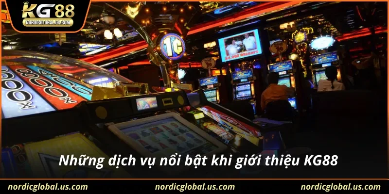 Những dịch vụ nổi bật khi giới thiệu KG88